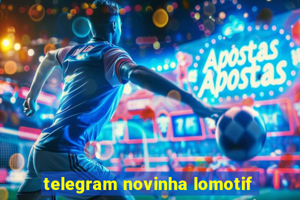 telegram novinha lomotif